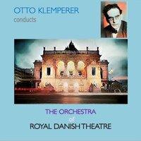 Otto Klemperer Conducts the Orchestra of Danish Theatre