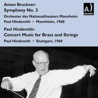 Bruckner: Symphony No. 3 - Hindemith: Konzertmusik for Brass & String Orchestra