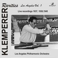 Klemperer Rarities: Los Angeles, Vol. 1 (1937-1945)