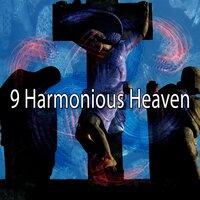 9 Harmonious Heaven