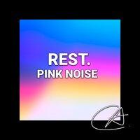 Pink Noise Rest (Loopable)