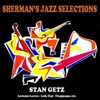 Sherman's Jazz Selection: Stan Getz