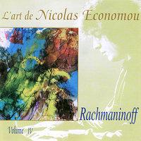 Rachmaninoff : L'art de Nicolas Economou, volume 4