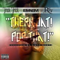 Twerk Dat Pop That (feat. Eminem & Royce da 5'9")