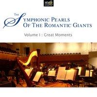 Symphonic Pearls Of Romantic Giants Vol. 1: Great Moments