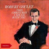This Christmas I Spend with Robert Goulet