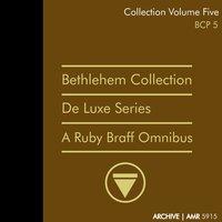 Deluxe Series Volume 5 : A Ruby Braff Omnibus