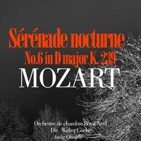 Mozart : Sérénade nocturne No. 6 en ré majeur, K. 239