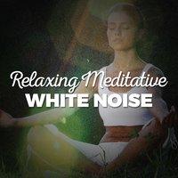 Relaxing Meditative White Noise