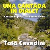 Una cantada in dialet : Canzoni popolari del Canton Ticino
