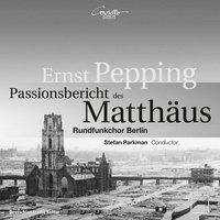 Ernst Pepping: Passionsbericht des Matthäus
