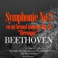 Beethoven: Symphonie No. 3 en mi bémol majeur, Op. 55, 'Héroïque'