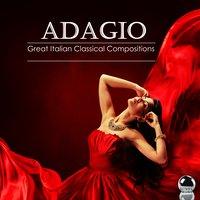 Adagio: Great Italian Classical Compositions