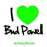 I Love Bud Powell