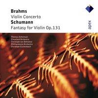 Brahms : Violin Concerto & Schumann : Fantasy