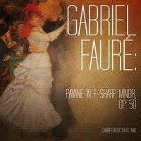 Gabriel Fauré: Pavane in F-Sharp Minor, Op. 50 - Single