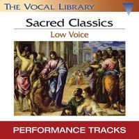 Sacred Classics - Low Voice