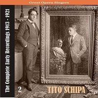 Great Opera Singers / Tito Schipa  - The Complete Early Recordings 1913-1921, Volume 2