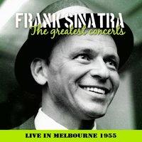 Frank Sinatra - In Concert, Melbourne, 19th Jan. 1955