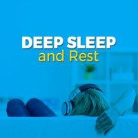 Deep Sleep and Rest