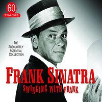 Swinging With Frank - The Absolutely Essential Collection
