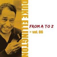 Duke Ellington from A to Z, Vol. 6