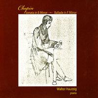 Chopin: Sonata in B Minor, Ballade in F Minor