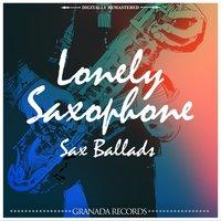 Lonely Saxophone - Sax Ballads
