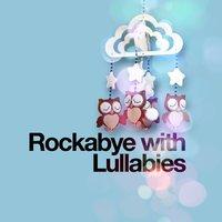 Rockabye with Lullabies