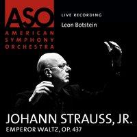 Strauss: Emperor Waltz, Op. 437