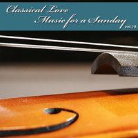 Classical Love - Music for a Sunday Vol 18