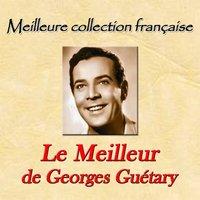 Meilleure collection française: le meilleur de Georges Guétary