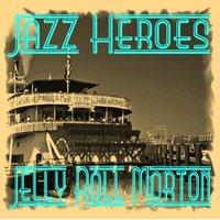 Jazz Heroes - Jelly Roll Morton