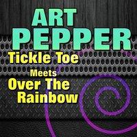 Tickle Toe Meets Over The Rainbow