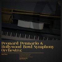 Peonard Pennario & Hollywood Bowl Symphony Orchestra: Solo Piano