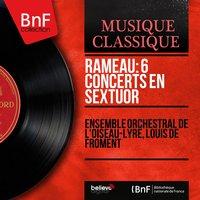 Rameau: 6 Concerts en sextuor