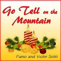 Go Tell On the Mountain
