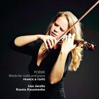 Franck & Ysaÿe: Poème, Works for Violin & Piano