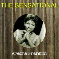 The Sensational Aretha Franklin