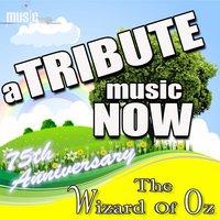 A Tribute Music Now: 75th Anniversary of the Wizard of Oz