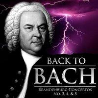 Back to Bach: Brandenburg Concertos No. 3, 4, & 5