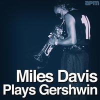 Miles Davis Plays Gershwin