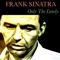Frank Sinatra: Only the Lonely