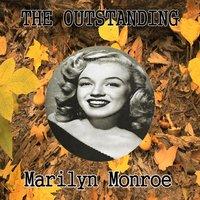 The Outstanding Marilyn Monroe