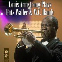 Louis Armstrong Plays Fats Waller & W.C. Handy