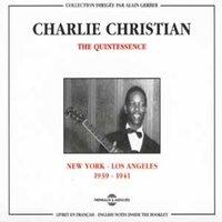 Charlie Christian Quintessence 1939-1941 New York - Los Angeles