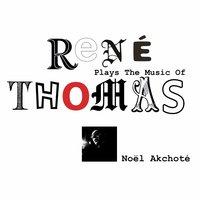 Plays the Music of René Thomas