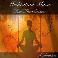 Meditation Music for the Senses