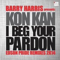 I Beg Your Pardon (Barry Harris presents Kon Kan)