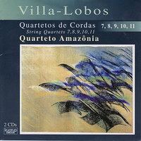 Villa-Lobos: String Quartets 7, 8, 9, 10, 11